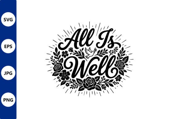 All is Well Floral Wreath Script