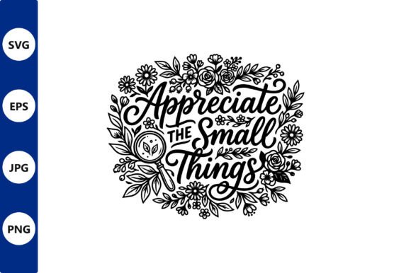 Appreciate the Small Things Floral