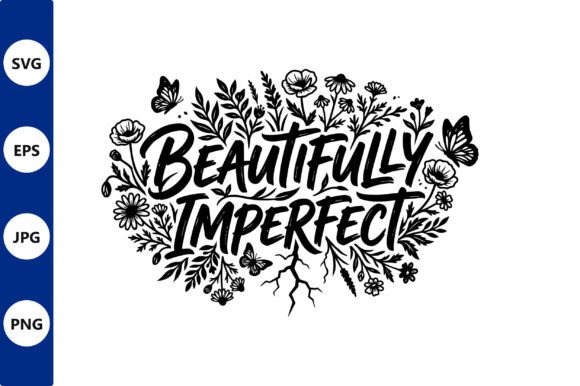 Beautifully Imperfect Floral Lettering
