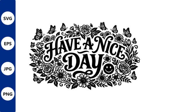 Floral Vector Badge Have a Nice Day
