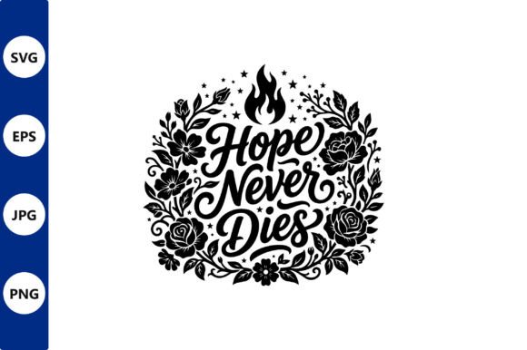 Hope Never Dies Floral Circle