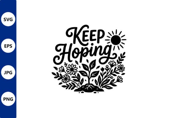 Keep Hoping Floral Sun Circle Vector