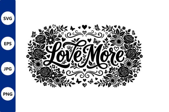 Ornate Love More Vector with Floral Oval