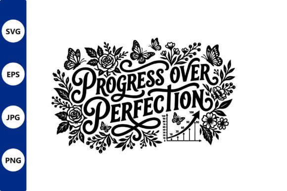 Progress over Perfection Floral Vector