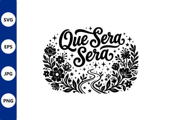 Que Sera Sera Round Floral Frame Vector