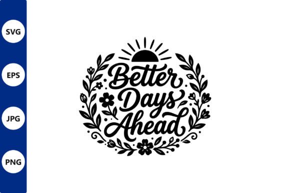 Round Floral Wreath Script Better Days
