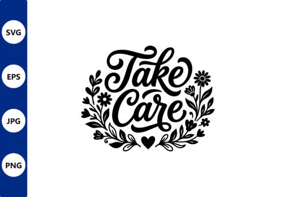Take Care Floral Wreath Hand Lettering